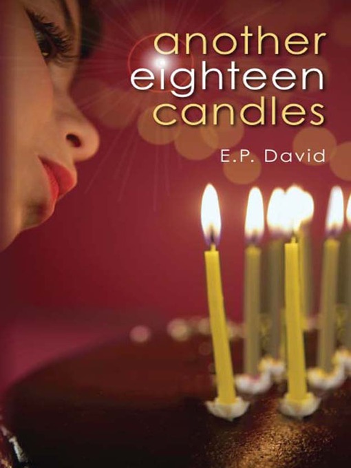 Title details for Another 18 Candles by E. P. David - Available